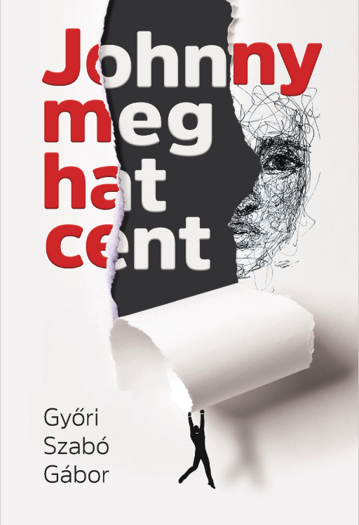 Győri Szabó Gábor: Johnny meg hat cent