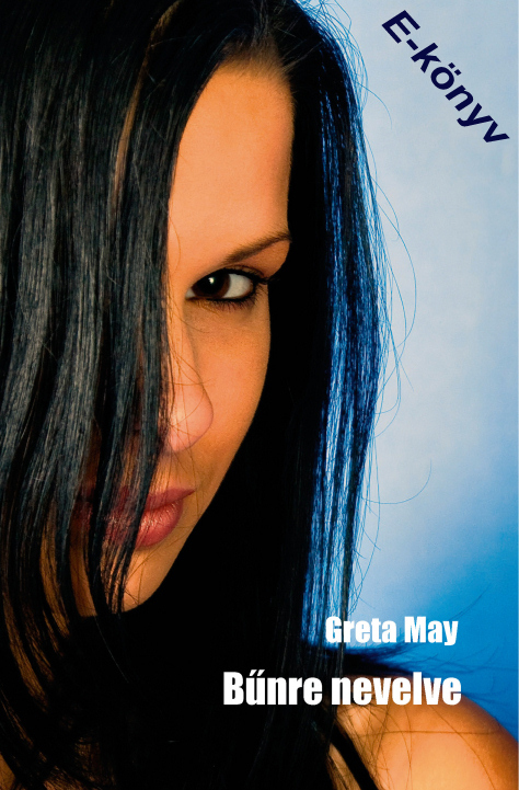 Greta May: Bűnre nevelve