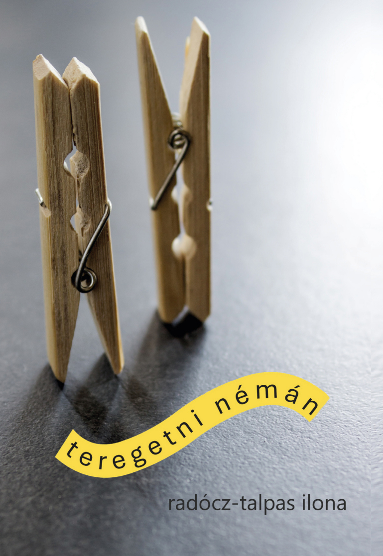 Radócz-Talpas Ilona: Teregetni némán